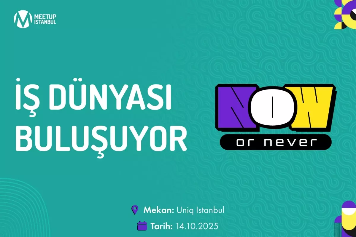 pazarlama ve is dunyasinin onemli isimleri meetup istanbul 2025 sahnesinde bulusuyor VJrVwd6v