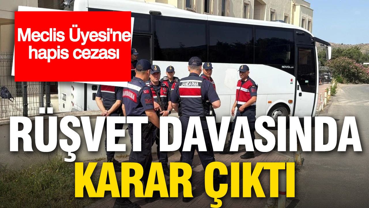 Bodrum’da Rüşvet Davasında Hapis Cezası Verildi