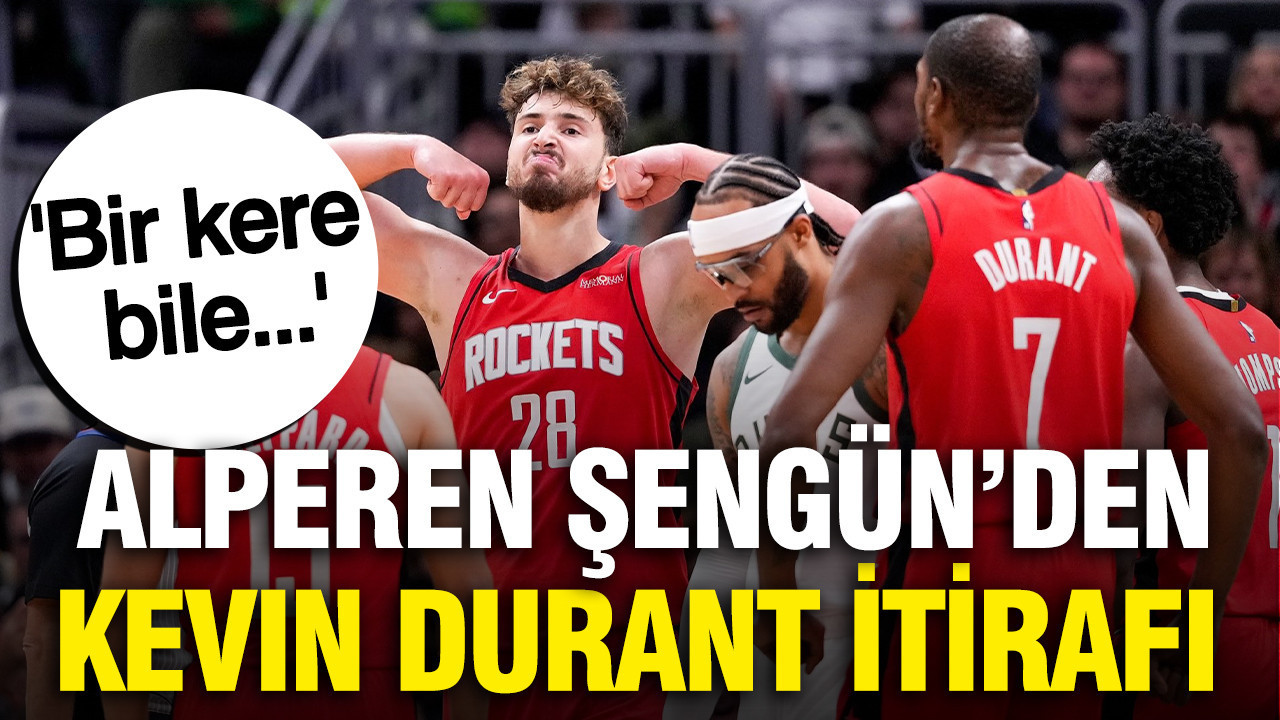 Alperen sengunden kevin durant itirafi bir kere bile j7UMRrXf